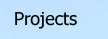 Projects